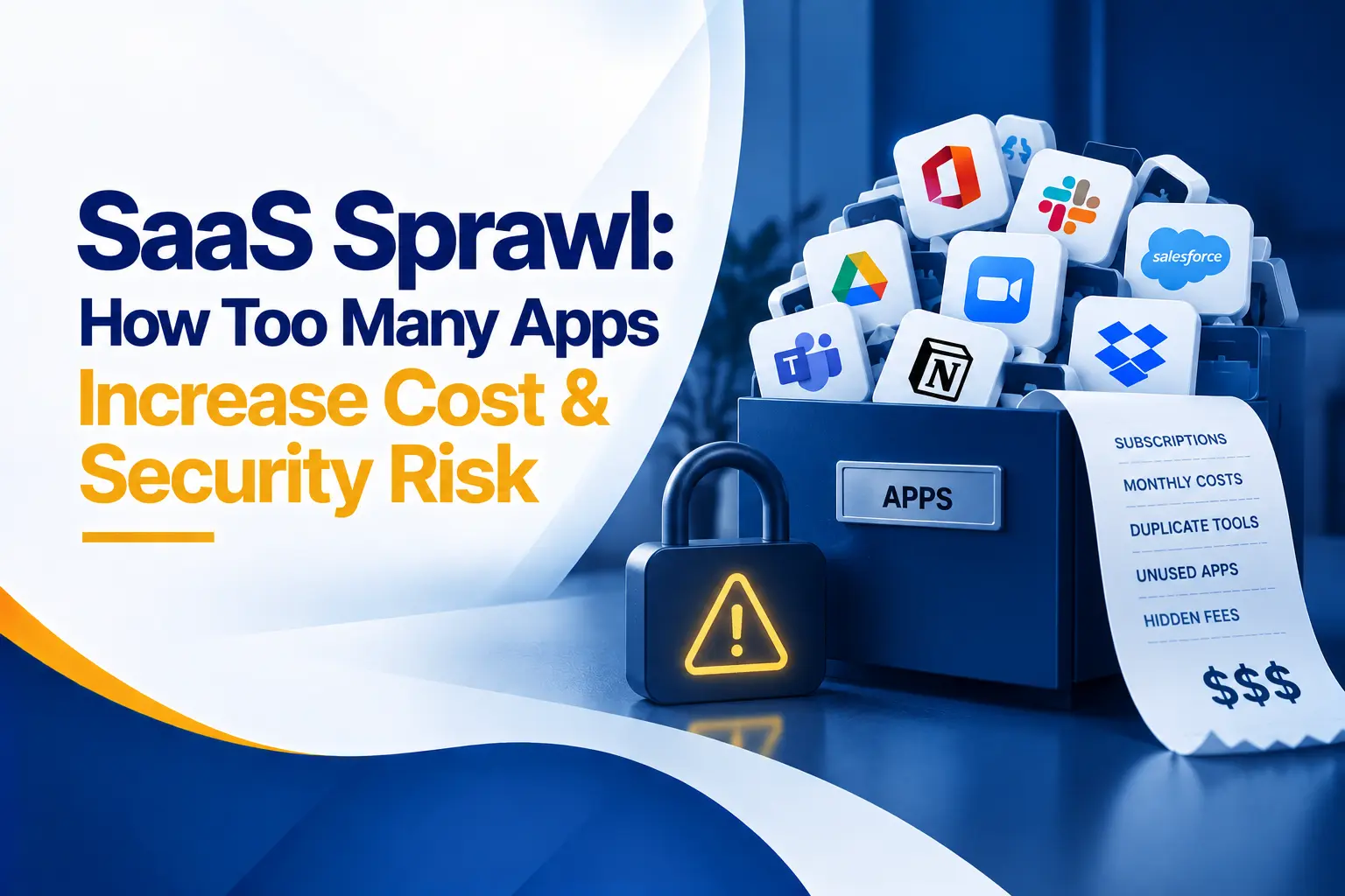 SaaS Sprawl: How Too Many Apps Increase Cost & Security Risk